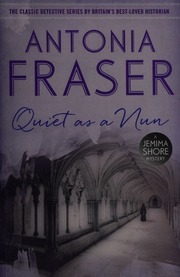 Quiet As A Nun Fraser Antonia 1932 Author