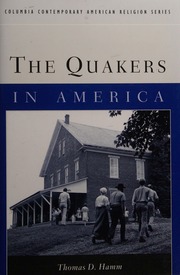 The Quakers In America Hamm Thomas D