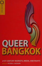 Queer Bangkok Twentyfirstcentury Markets Media And Rights Jackson