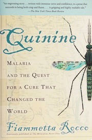 Quinine Malaria And The Quest For A Cure That Changed The World Rocco