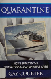 Quarantine How I Survived The Diamond Princess Coronavirus Crisis Courter