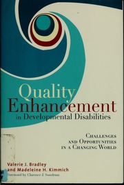 Quality Enhancement In Developmental Disabilities Challenges And Opportunities In A Changing World Bradley