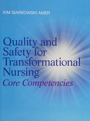 Quality And Safety For Transformational Nursing Core Competencies Amer