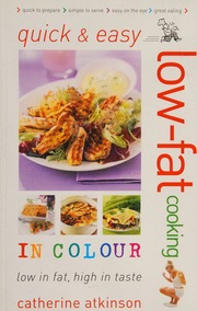 Quick Easy Lowfat Cooking In Colour Atkinson Catherine 1961