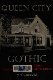 Queen City Gothic Cincinnatis Most Infamous Murder Mysteries Townsend