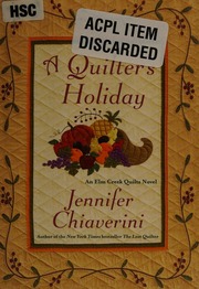 A Quilters Holiday An Elm Creek Quilts Novel 1st Simon Schuster Hardcover Ed Chiaverini