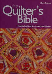 The Quilters Bible Essential Quilting And Patchwork Techniques Patrick
