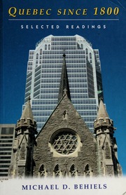 Quebec Since 1800 Selected Readings Behiels Michael D Michael Derek