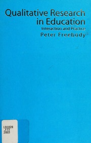 Qualitative Research In Education Interaction And Practice Freebody