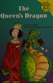 The Queens Dragon Cassidy Anne 1952 Williamson Gwyneth 1965 Illustrator