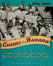 Queens Of Havana The Amazing Adventures Of Anacaona Cubas Legendary Allgirl Dance Band 1st American Ed Castro
