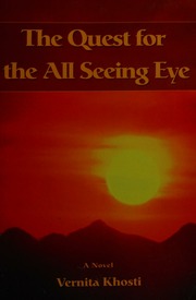 The Quest For The All Seeing Eye A Novel Khosti Vernita