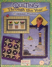 Quilting Through The Year With Debbie Mumm Mumm Debbie