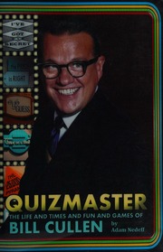 Quizmaster The Life And Times And Fun And Games Of Bill Cullen Nedeff
