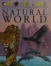 Questions And Answers About The Natural World Over 1000 Questions And Answers To Things You Want To Know Ganeri