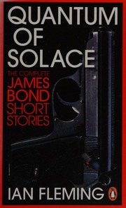 Quantum Of Solace The Complete James Bond Short Stories Fleming