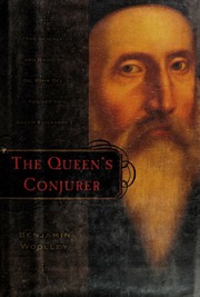 The Queens Conjurer 1st Ed Benjamin Woolley