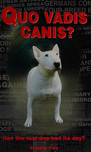 Quo Vadis Canis Has The Real Dog Had His Day Fleig Dieter