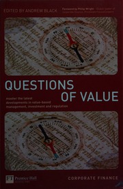 Questions Of Value Master The Latest Developments In Valuebased Management Investment And Regulation Black