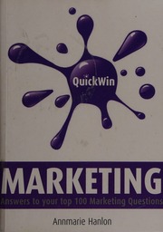 Quick Win Marketing Answers To Your Top 100 Marketing Questions Hanlon