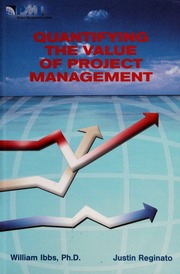 Quantifying The Value Of Project Management Ibbs C William Reginato