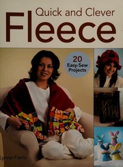 Quick And Clever Fleece 20 Easysew Projects Farris Lynne