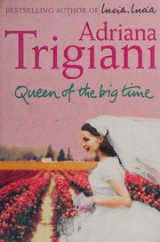 Queen Of The Big Time New Ed Edition Trigiani Adriana