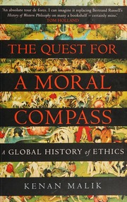 The Quest For A Moral Compass A Global History Of Ethics Malik