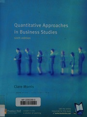 Quantitative Approaches In Business Studies 6 Edition Morris