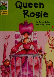 Queen Rosie Dolan Penny Denis Flory