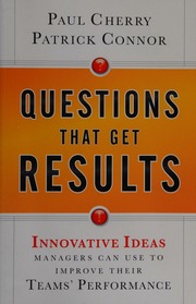 Questions That Get Results Innovative Ideas Managers Can Use To Improve Their Teams Performance Cherry