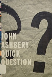 Quick Question New Poems John Ashbery