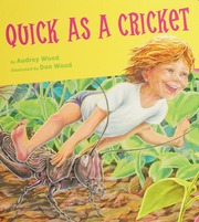 Quick As A Cricket Audrey Wood Don Wood