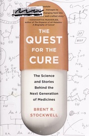 The Quest For The Cure The Science And Stories Behind The Next Generation Of Medicines Stockwell