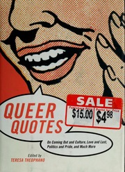 Queer Quotes On Coming Out And Culture Love And Lust Politics And Pride And Much More Theophano