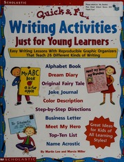 Quick Fun Writing Activities Just For Young Learners Easy Writing Lessons With Reproducible Graphic Organizers That Teach 26 Different Kinds Of Writing Lee