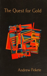 The Quest For Gold Fekete Andrew 19541986 Author Fekete Peter Paul