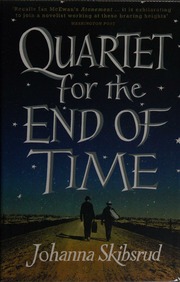 Quartet For The End Of Time Skibsrud Johanna 1980 Author