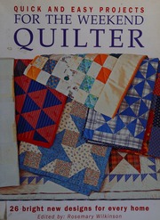 Quick And Easy Projects For The Weekend Quilter 26 Bright New Designs For Every Home Wilkinson