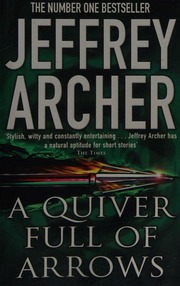 A Quiver Full Of Arrows Archer Jeffrey 1940