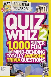 Quiz Whiz 2 1000 Super Fun Mindbending Totally Awesome Trivia Questions National Geographic Society Us