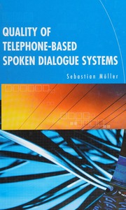 Quality Of Telephonebased Spoken Dialogue Systems Moller Sebastian
