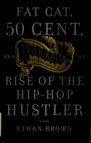 Queens Reigns Supreme Fat Cat 50 Cent And The Rise Of The Hiphop Hustler 1st Anchor Books Ed Brown