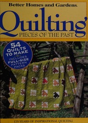 Quilting Pieces Of The Past 175 Years Of Inspirational Quilting Unknown