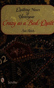Quilting News Of Yesteryear Crazy As A Bedquilt Reich Sue