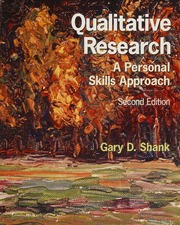 Qualitative Research A Personal Skills Approach 2 Edition Shank