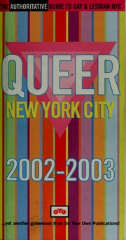 Queer New York City 20022003 The Annual Guide To Gay Lesbian Nyc Martin Quinn