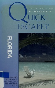 Quick Escapes Florida 29 Weekend Getaways In And Around The Sunshine State 300 Edition Seldon