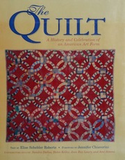 The Quilt A History And Celebration Of An American Art Form First Edition Roberts