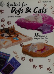 Quilted For Dogs Cats 13 Projects To Pamper Your Pets Boerens